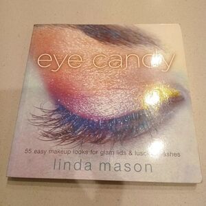 Book: Eye Candy—50 Makeup Looks for Glam Lids and Luscious Lashes by Linda Mason